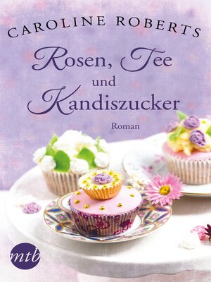 cover image of Rosen, Tee und Kandiszucker